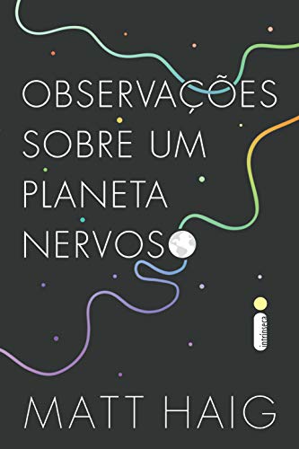 Ler Observações sobre um planeta nervoso, do autor Matt Haig Ler Observações sobre um planeta nervoso, do autor Matt Haig