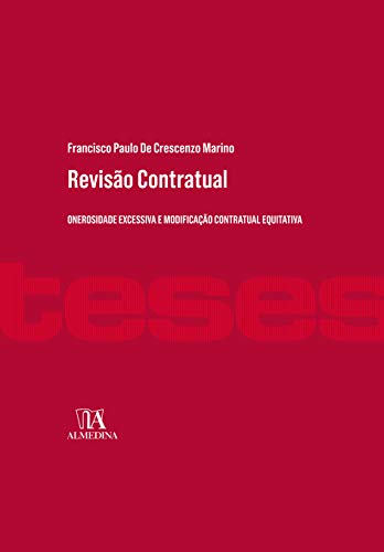 Ler Revisão Contratual: Onerosidade Excessiva e Modificação Contratual Equitativa, do autor Francisco Paulo De Crescenzo