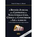 Ler A Revisão Judicial dos Contratos no Novo Código Civil, Código do Consumidor e Lei Nº 8.666-93. A Onerosidade Excessiva, do autor Paulo R. Roque A. Khouri Ler A Revisão Judicial dos Contratos no Novo Código Civil, Código do Consumidor e Lei Nº 8.666-93. A Onerosidade Excessiva, do autor Paulo R. Roque A. Khouri