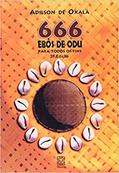 Ler 666 Ebós de odu para todos os fins, do autor Adilson de Oxalá Ler 666 Ebós de odu para todos os fins, do autor Adilson de Oxalá