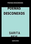 Ler Poemas Desconexos, do autor Sarita Reis Ler Poemas Desconexos, do autor Sarita Reis