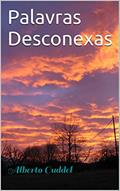 Ler Palavras Desconexas, do autor Alberto Cuddel
