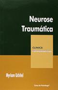 Ler Neurose Traumática: uma Revisão Crítica do Conceito do Trauma, do autor Myriam Uchitel