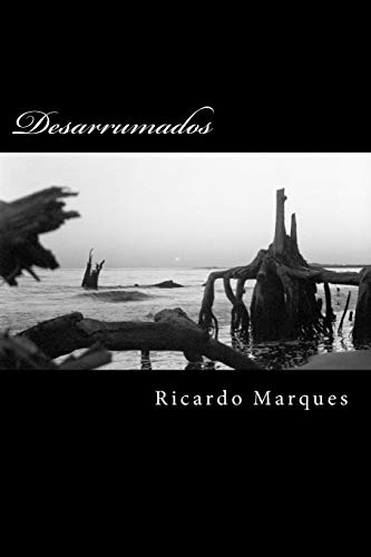 Ler Desarrumados: Poesias e Pensamentos Desconexos, do autor Ricardo Fernandes Marques Ler Desarrumados: Poesias e Pensamentos Desconexos, do autor Ricardo Fernandes Marques