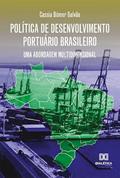 Ler Política de desenvolvimento portuário brasileiro: uma abordagem multidimensional, do autor Cassia Bömer Galvão Ler Política de desenvolvimento portuário brasileiro: uma abordagem multidimensional, do autor Cassia Bömer Galvão