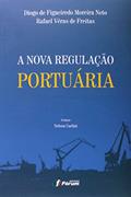 Ler A nova regulação portuária, do autor Diogo De Figueiredo