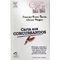 Ler Carta aos Concursandos, do autor Francisco Dirceu Barros; William Douglas