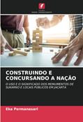 Ler CONSTRUINDO E CONCURSANDO A NAÇÃO: O USO E O SIGNIFICADO DOS MONUMENTOS DE SUKARNO E LOCAIS PÚBLICOS EM JACARTA, do autor Eka Permanasari Ler CONSTRUINDO E CONCURSANDO A NAÇÃO: O USO E O SIGNIFICADO DOS MONUMENTOS DE SUKARNO E LOCAIS PÚBLICOS EM JACARTA, do autor Eka Permanasari