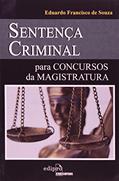 Ler Sentença criminal para concurso da magistratura, do autor Eduardo Francisco de Souza