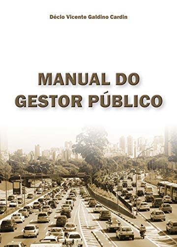 Ler MANUAL DO GESTOR PUBLICO: ORIENTAÇÃO SOBRE PPA/LDO/LOA, PLANO DIRETOR, do autor DECIO VICENTE GALDINO