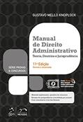 Ler Série Provas & Concursos - Manual de Direito Administrativo - Teoria, Doutrina e Jurisprudência, do autor Gustavo Mello Knoplock Ler Série Provas & Concursos - Manual de Direito Administrativo - Teoria, Doutrina e Jurisprudência, do autor Gustavo Mello Knoplock