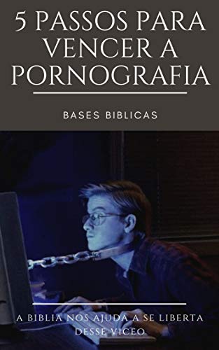 Ler 5 Passos para vencer a pornografia, do autor Eliabe Fernandes
