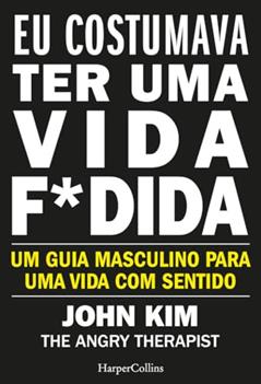 Eu costumava ter uma vida f*dida: 3915, do autor John Kim