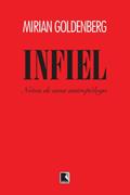 Ler Infiel - Notas de uma Antropóloga, do autor Mirian Goldenberg