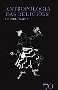 Ler Antropologia das Religiões, do autor Lionel Obadia