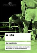 Ler A luta, do autor Norman Mailer