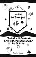 Ler Poesias sertanejas pegando carona na carroça desembestada do sertão, do autor JANDER ALVES PRADO Ler Poesias sertanejas pegando carona na carroça desembestada do sertão, do autor JANDER ALVES PRADO