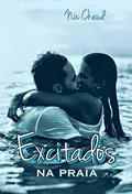 Ler Excitados na Praia (Loucas por Pornô Livro 2), do autor Nic Chaud