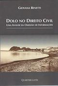Ler Dolo no Direito Civil - Uma Análise da Omissão de Informações, do autor Giovanna Benetti Ler Dolo no Direito Civil - Uma Análise da Omissão de Informações, do autor Giovanna Benetti