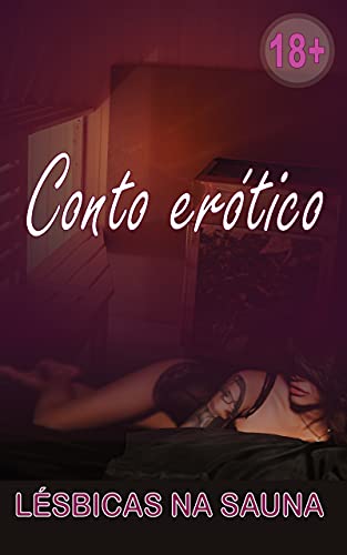 Ler Conto erótico - Lésbicas na sauna, do autor Laura