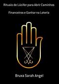 Ler Rituais De Lúcifer Para Abrir Caminhos, do autor Bruxa Sarah Angel Ler Rituais De Lúcifer Para Abrir Caminhos, do autor Bruxa Sarah Angel