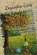 Ler Tecelã do Tempo. Historia de Uma Vida, do autor Zezinha Lins