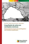Ler Liquefação de solos em condições sísmicas: Comparação de ensaios de centrifugadora com métodos simplificados, do autor Sara Rios; António Viana da Fonseca; Maxim Millen
