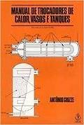 Ler Manual De Trocadores De Calor, Vasos E Tanques, do autor Antonio Ghizze Ler Manual De Trocadores De Calor, Vasos E Tanques, do autor Antonio Ghizze
