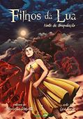 Ler Filhos da Lua: Noite da Aniquilação (HQ), do autor Marcella Rossetti Ler Filhos da Lua: Noite da Aniquilação (HQ), do autor Marcella Rossetti