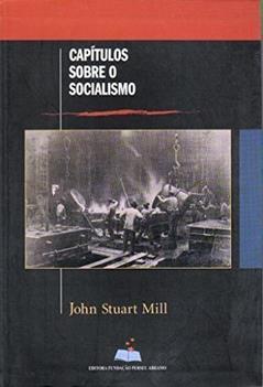 Capitulos Sobre O Socialismo, do autor John Stuart Mill