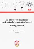Ler La protección jurídica y eficacia del diseño industrial no registrado, do autor Isabel Blanco Esguevillas