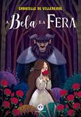Ler A Bela e a Fera, do autor Gabrielle de Villeneuve