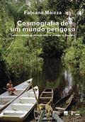 Ler Cosmografia de um Mundo Perigoso: Espaço e Relações de Afinidade Entre os Jarawara da Amazônia, do autor Fabiana Maizza Ler Cosmografia de um Mundo Perigoso: Espaço e Relações de Afinidade Entre os Jarawara da Amazônia, do autor Fabiana Maizza