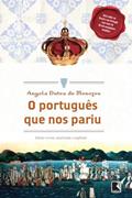 Ler O português que nos pariu, do autor Angela Dutra de Menezes