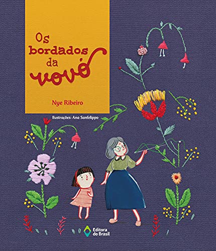 Ler Os bordados da vovó, do autor Nye Ribeiro