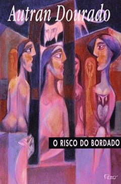 O risco do bordado, do autor Autran Dourado