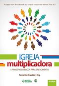 Ler Igreja Multiplicadora: 5 Princípios Bíblicos para o Crescimento, do autor Fernando  Brandão