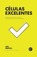 Ler CÉLULAS EXCELENTES: um guia prático para levar seu pequeno grupo ao extraordinário, do autor Léo Matos Ler CÉLULAS EXCELENTES: um guia prático para levar seu pequeno grupo ao extraordinário, do autor Léo Matos