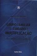 Ler Grupo Familiar de Cuidado e Multiplicação, do autor Carlos Silva