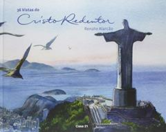36 Vistas do Cristo Redentor, do autor Renato Alarcão
