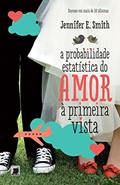Ler A probabilidade estatística do amor à primeira vista, do autor Jennifer E. Smith Ler A probabilidade estatística do amor à primeira vista, do autor Jennifer E. Smith