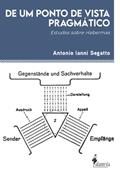 Ler De um Ponto de Vista Pragmático: Estudos Sobre Habermas, do autor Antonio Ianni Segatto