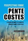 Ler Perspectivas Sobre o Pentecostes: Estudos sobre o Ensino do Novo Testamento Acerca dos Dons, do autor Richard Gaffin