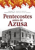 Ler Pentecostes Antes de Azuza, do autor Marvin Arnold