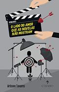 Ler O lado do amor que as novelas não mostram, do autor Arisson Tavares Ler O lado do amor que as novelas não mostram, do autor Arisson Tavares