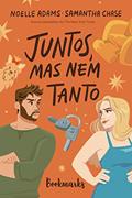 Ler Juntos, mas nem tanto, do autor Noelle Adams; Samantha Chase Ler Juntos, mas nem tanto, do autor Noelle Adams; Samantha Chase
