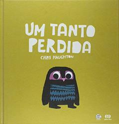 Um Tanto Perdida, do autor Chris Haughton