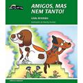 Ler Amigos, mas nem tanto!, do autor Lêda Aristides