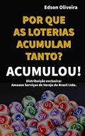 Ler POR QUE AS LOTERIAS ACUMULAM TANTO?: Exclusividade Amazon, do autor Edson Oliveira Ler POR QUE AS LOTERIAS ACUMULAM TANTO?: Exclusividade Amazon, do autor Edson Oliveira