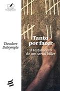 Ler Tanto por Fazer, do autor Theodore Dalrymple